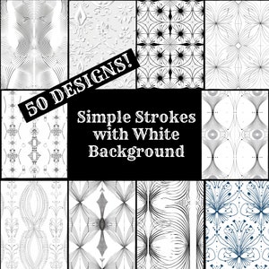 May include: A collection of 50 black and white geometric patterns with a white background. The text "Simple Strokes with White Background" is displayed in the center of the image.