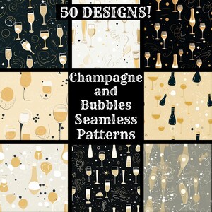 May include: Nine seamless patterns featuring champagne bottles, glasses, and bubbles in black, gold, white, and beige. The text "50 DESIGNS! Champagne and Bubbles Seamless Patterns" is at the top of the image.