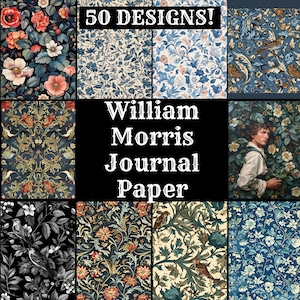 May include: A collage of 50 different William Morris journal paper designs. The designs feature floral patterns, birds, and other nature-inspired motifs. The text "William Morris Journal Paper" is displayed in the center of the collage.