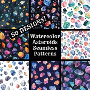 May include: 50 Watercolor Asteroid Seamless Patterns. A set of digital paper designs featuring colorful, abstract watercolor asteroids on a black or white background.