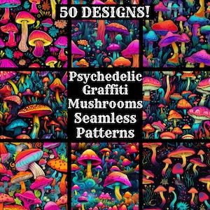 May include: A collage of nine colorful psychedelic mushroom patterns. Each pattern features a different arrangement of mushrooms in various shades of pink, purple, blue, green, yellow, and orange. The text "Psychedelic Graffiti Mushrooms Seamless Patterns" is displayed in the center of the collage.