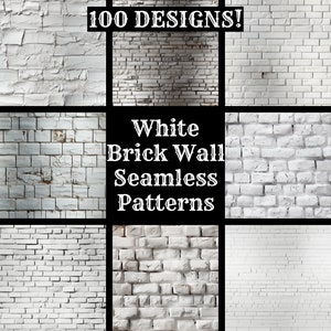 May include: A collection of 100 white brick wall seamless patterns. The patterns feature different textures and styles of white brick walls.