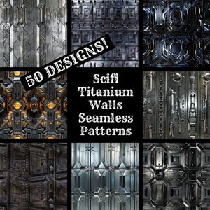 May include: A collection of nine seamless patterns featuring metallic textures and intricate designs. The image includes the text "50 DESIGNS!" and "Scifi Titanium Walls Seamless Patterns". The patterns vary in color and detail, with some featuring geometric shapes and others showcasing industrial elements.