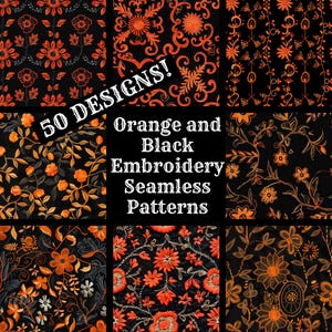 May include: A collage of nine different orange and black embroidery patterns. The patterns are all floral and feature intricate designs. The text "50 DESIGNS! Orange and Black Embroidery Seamless Patterns" is superimposed on the image.
