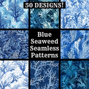 May include: A collection of nine blue seaweed seamless patterns. The image features various shades of blue, showcasing intricate designs of seaweed and coral. Text at the top reads "50 DESIGNS!" and in the center, "Blue Seaweed Seamless Patterns."