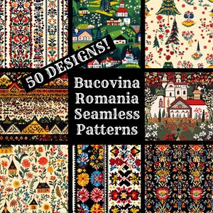 May include: A collage of 9 colorful, intricate, seamless patterns inspired by traditional Romanian folk art. The patterns feature geometric shapes, floral motifs, and stylized houses. The text "50 DESIGNS! Bucovina Romania Seamless Patterns" is displayed in the center.