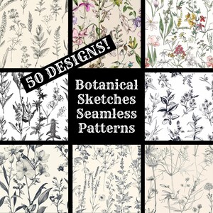 May include: A collage of nine black and white botanical illustrations. The illustrations feature various flowers, leaves, and stems. The text "50 DESIGNS! Botanical Sketches Seamless Patterns" is displayed in the center of the collage.