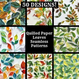 May include: A collage of nine images showing 50 different designs of quilled paper leaves. The text "Quilled Paper Leaves Seamless Patterns" is in the center of the collage.