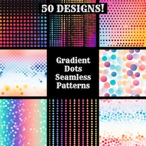 May include: 50 seamless patterns featuring gradient dots in various colors, including pink, blue, yellow, and orange. The patterns are arranged in a grid with a black background.