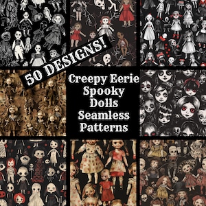 May include: A collage of nine images featuring creepy, spooky doll patterns. The images feature dolls with various expressions and clothing, including red, white, and black. The text "50 DESIGNS!" and "Creepy Eerie Spooky Dolls Seamless Patterns" is included in the collage.