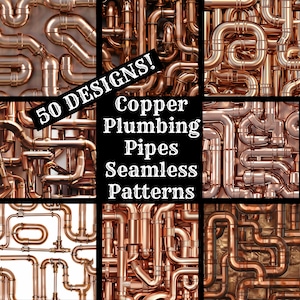 May include: A collage of nine images showing different seamless patterns of copper plumbing pipes. The text "50 DESIGNS! Copper Plumbing Pipes Seamless Patterns" is in the centre of the collage.