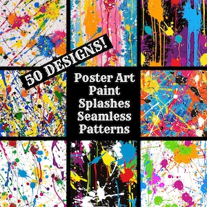 May include: A collage of nine colorful paint splatter patterns. The patterns are seamless and can be used for posters, backgrounds, or other creative projects. The text "50 DESIGNS!" and "Poster Art Paint Splatshes Seamless Patterns" is included in the image.