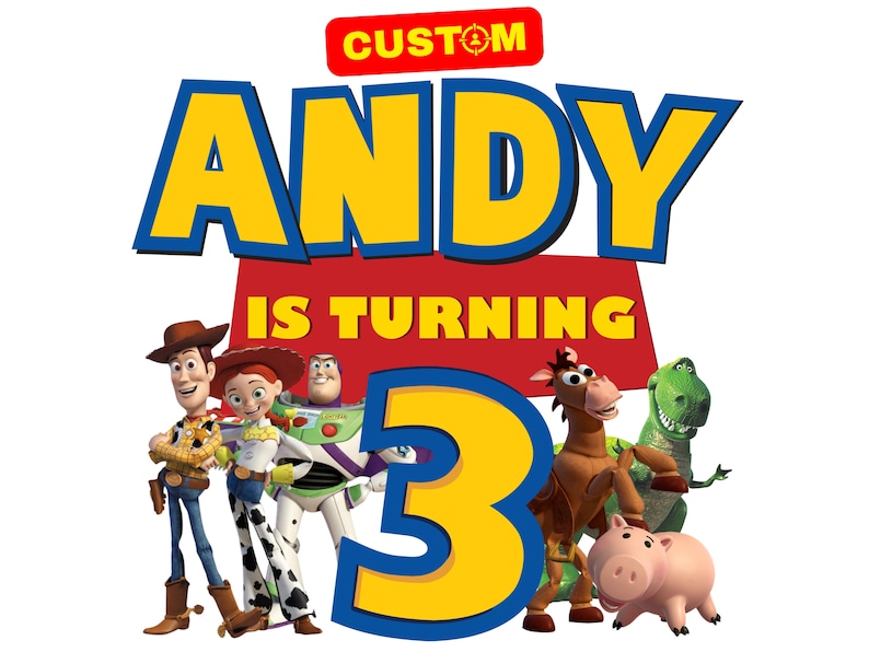 May include: A colourful birthday party design featuring the characters from the Toy Story film. The design includes the words "Andy is turning 3" with a large yellow number 3. The characters include Woody, Buzz Lightyear, Jessie, Bullseye, Rex, and Hamm.