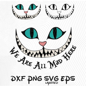 Cheshire Cat Face Alice in Wonderland SVG Clipart, Cheshire Cat SVG Face Eyes Cartoon Sublimation Clipart, Cheshire Cat We Are All Mad Here