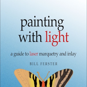 Painting with light: A guide to laser marquetry and inlay