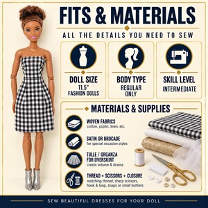 May include: A fashion doll wearing a black and white gingham dress and silver boots, alongside an infographic titled FITS & MATERIALS. It lists 11.5-inch doll size, regular body type, intermediate skill level, and fabric supplies like cotton, satin, and tulle.
