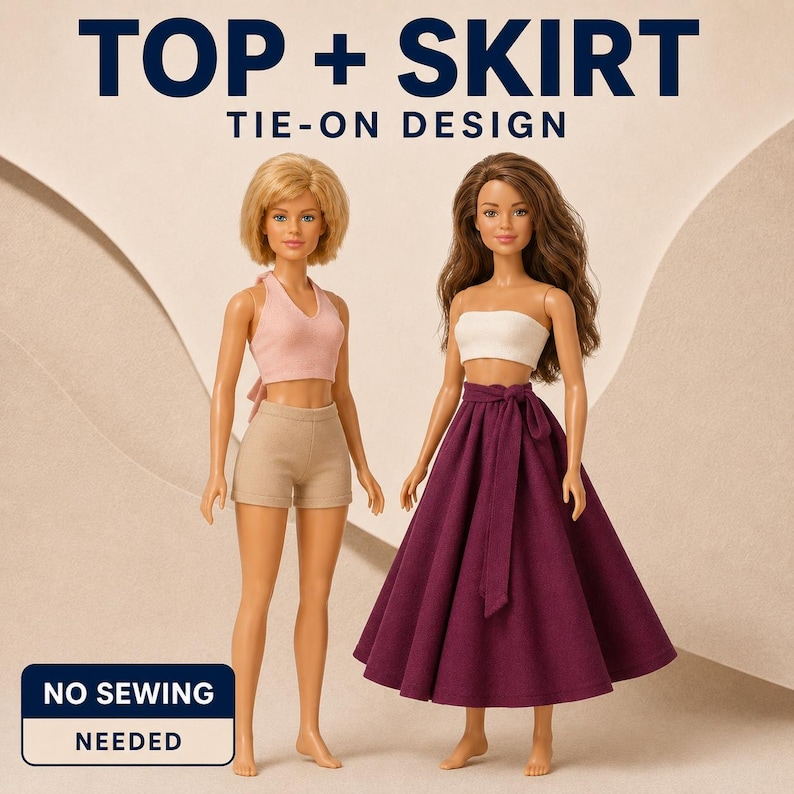 Pu&ograve; includere: Due bambole che indossano completi con il testo TOP + SKIRT TIE-ON DESIGN e NO SEWING NEEDED. Una bambola indossa un top all'americana rosa chiaro e pantaloncini beige. L'altra bambola indossa un top a fascia bianco e una gonna lunga viola scuro.