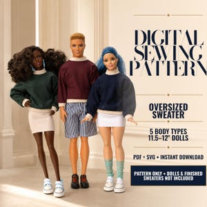 Op de afbeelding: Drie poppen dragen truien met opstaande kragen en geribbelde boorden. De tekst luidt: DIGITAL SEWING PATTERN, OVERSIZED SWEATER, 5 BODY TYPES 29-30cm DOLLS, PDF + SVG INSTANT DOWNLOAD, PATTERN ONLY - DOLLS & FINISHED SWEATERS NOT INCLUDED.