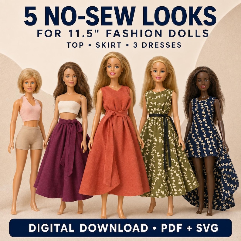 Pu&ograve; includere: Cinque bambole alla moda, alte 29,2 cm ciascuna, che indossano abiti diversi. Il testo recita 5 NO-SEW LOOKS FOR 11.5" FASHION DOLLS TOP &bull; SKIRT &bull; 3 DRESSES e DIGITAL DOWNLOAD &bull; PDF + SVG. Gli abiti includono un top rosa con pantaloncini, un top a fascia bianco con gonna viola, un vestito arancione a tinta unita, un vestito verde a fiori e un vestito blu navy a fiori con orlo asimmetrico.