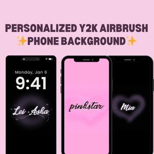 May include: Three smartphones with personalized Y2K airbrush phone backgrounds. The first phone displays the time and date, with the name "Lei-Asha" in a cursive font. The second phone has a pink background with the word "pinkstar". The third phone has a heart and the name "Mia".