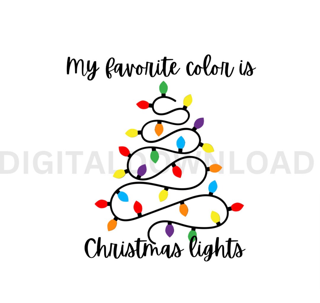 My Favorite Color is Christmas Lights SVG PNG Etsy