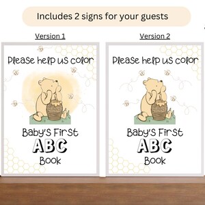 May include: Two 8.5x11 inch printable signs featuring a cartoon bear with a honey pot. The signs say "Please help us color Baby's First ABC Book".
