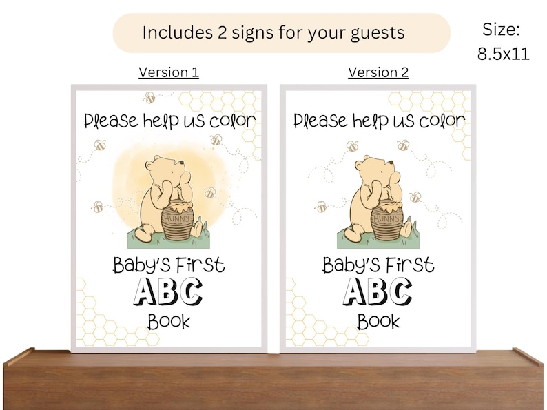 May include: Two 8.5x11 inch printable signs featuring a cartoon bear with a honey pot. The signs say "Please help us color Baby's First ABC Book".