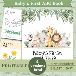 May include: Printable baby's first ABC book with jungle animal illustrations. The book includes 4 versions and 2 sizes: 8.5x11 inches and 5x7 inches.
