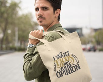I Want Tacos Not Your Opinion SVG, PNG, JPEG (Digital File)