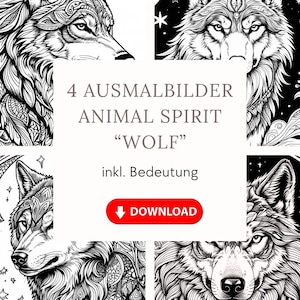 May include: A digital download featuring four black and white wolf illustrations. The image includes the text "4 AUSMALBILDER ANIMAL SPIRIT 'WOLF' inkl. Bedeutung" and a red "DOWNLOAD" button. The artwork showcases detailed wolf portraits.