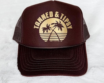 Tanned and Tipsy Trucker Hat