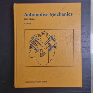 Automotive Mechanics. Fifth Edition. Crouse. International Student Edition. 1960s Vintage Book.