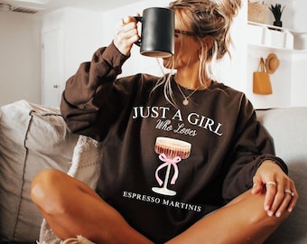 Espresso Martini Sweatshirt, Just A Girl Who Loves Espresso Martinis, Tini Time, Martini Time, Bow Sweatshirt, Espresso Martini Sweatshirt