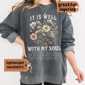 It is Well With My Soul boho Christian Sweatshirts It is Well With My Soul boho Christian Sweatshirts