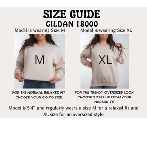 May include: Size guide for Gildan 18000 sweatshirts. The model is wearing a size M for a relaxed fit and a size XL for an oversized fit. The model is 5'4" tall.