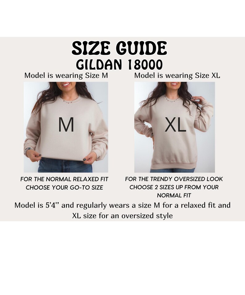 May include: Size guide for Gildan 18000 sweatshirts. The model is wearing a size M for a relaxed fit and a size XL for an oversized fit. The model is 5'4" tall.