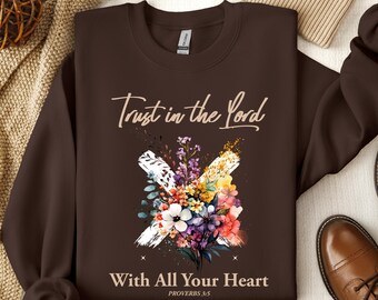 Trust in the Lord Christian Sweatshirt, Proverbs 3:5 Bible Verse Crewneck, Cozy Floral Cross Faith Sweatshirt, Boho Religious Gift for Women