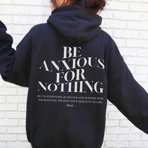 Be Anxious for Nothing Christian Hoodie Bible Verse, Aesthetic Christian Sweatshirts, Jesus Hoodie,  Trendy Church Hoodie, Religious gift