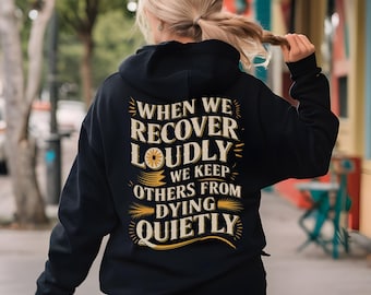 Moletom com capuz Recovery, moletom Recover Loudly, presente de sobriedade, camiseta de conselheiro de dependência, presente de soberba, moletom com capuz 12 step NA AA Sober jumper