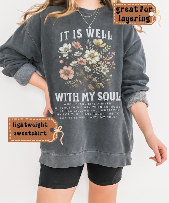 It is Well With My Soul boho Christian Sweatshirts It is Well With My Soul boho Christian Sweatshirts