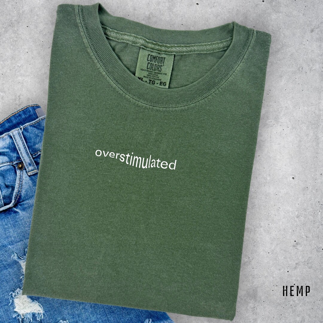Comfort Colors® Overstimulated Shirt for Mom Weirdcore Clothing Gen Z ...