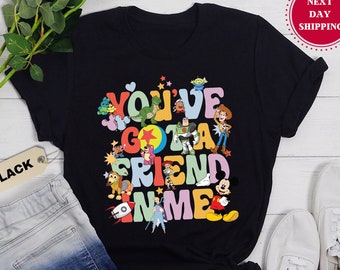 You've Got A Friend In Me T-Shirt, Toy Story Family Shirt, Toy Story Characters Shirt, Disney Friends Shirt, Disney Couples, Family Vacation