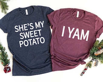 She's My Sweet Potato, I Yam Shirts, Couples Thanksgiving Shirts, Funny Thanksgiving Friend Shirts, Best Friend Shirts, Husband Wife Shirts