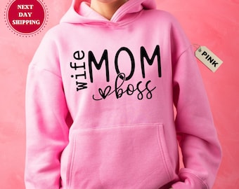 Wife Mom Boss Sweatshirt, Wife Mom Boss Shirt, Gift for Wife, Gift for Mom, Gift for Boss, Mother's Day TShirt, Mothers Day Gift, Mom Hoodie