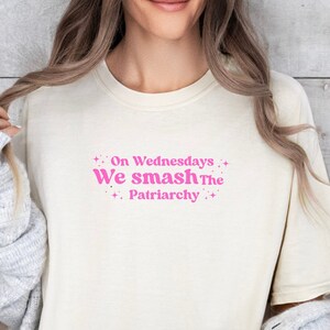Feminist T-shirt, On Wednesdays We Smash The Patriarchy Comfort Colors T-shirt, high-quality, vintage look and feel, Unisex