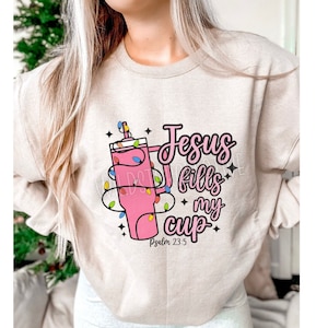 Jesus Fills My Cup Png, psalm 23:5 png, trendy Christian png, bible verse shirt design, dtf png design,Jesus sublimation, fall Christian png