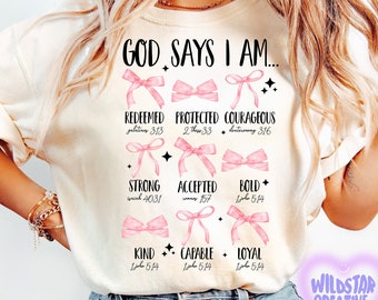 Coquette Christian PNG: God Says I Am, Bow Shirt Design (Digital Download)