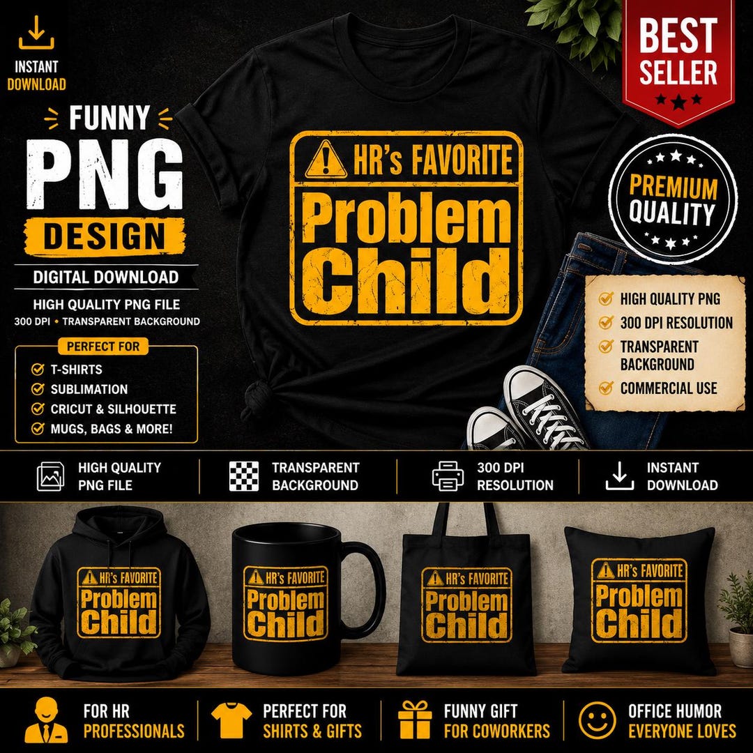 Hr’s Favorite Problem Child Png | Funny Hr Shirt Png | Office Humor ...