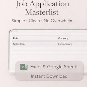 以下が含まれることがあります： 「Job Application Masterlist」と題されたデジタルドキュメント。テキストは「Simple, Clean, No Overwhelm」と表示。ドキュメントには「Role」と「Company」の列がある表が含まれており、「Excel & Google Sheets」と「Instant Download」のテキストが表示されています。