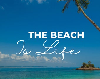 Beach digital print download beach is life with the ocean and palm trees